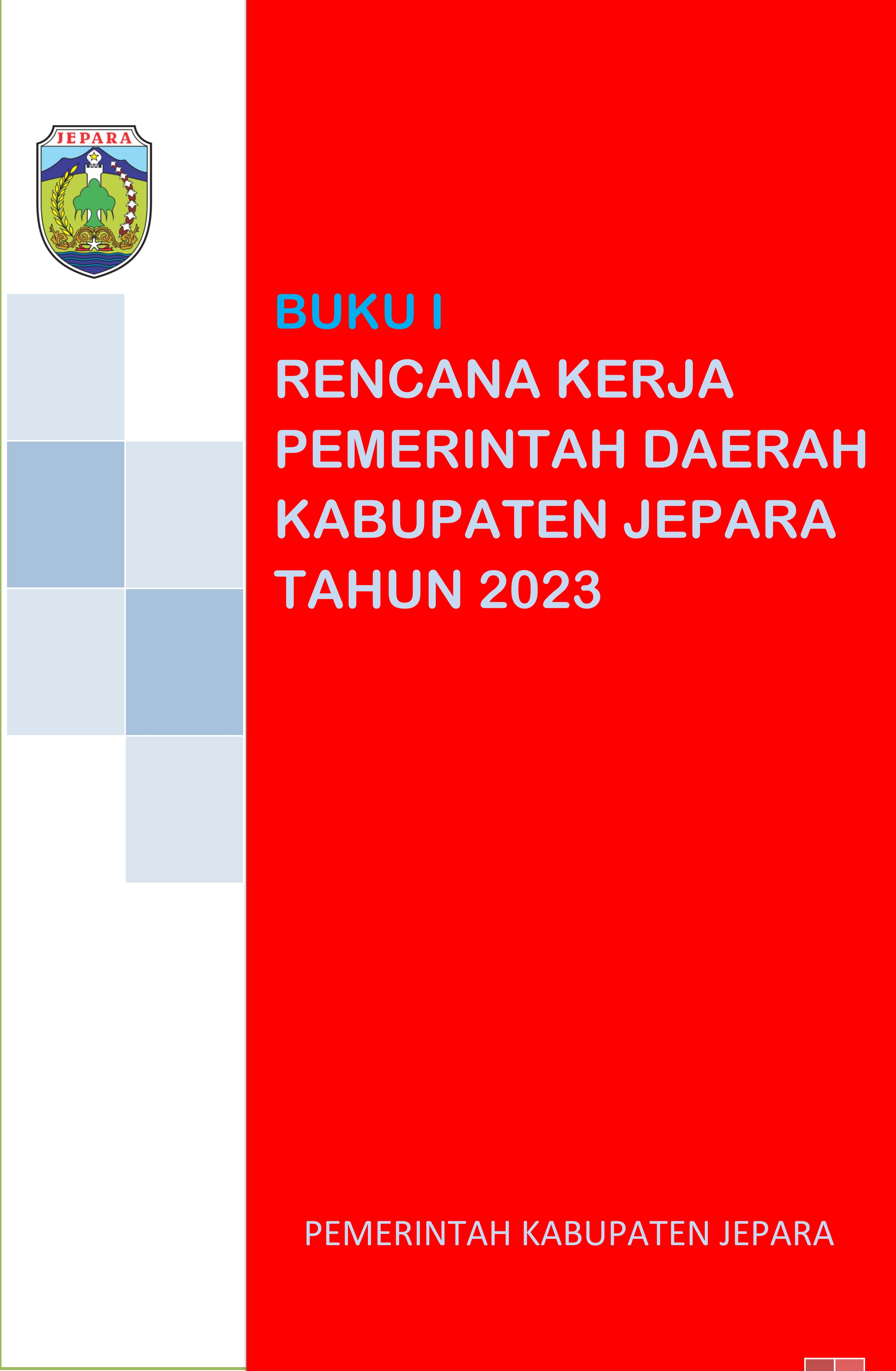 Rencana Kerja Pemerintah Daerah (RKPD) Kabupaten Jepara Tahun 2023 (Buku I)
